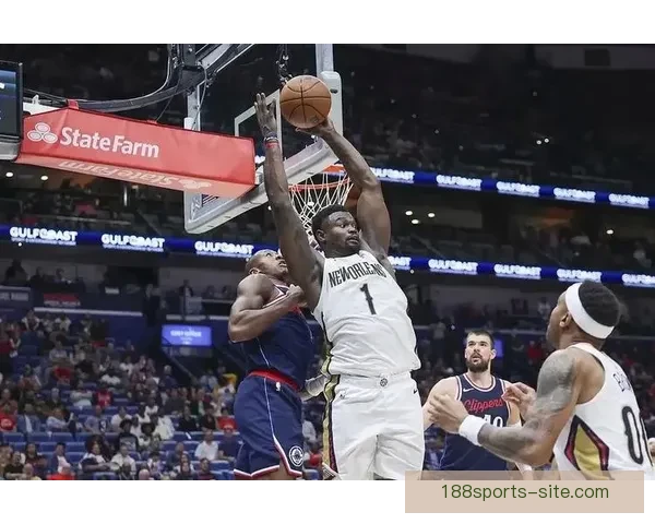 生涯至今无缘季后赛锡安坦言未来不确定或被交易直面残酷现实联盟